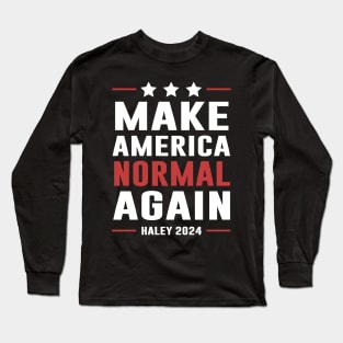 MANA Make America Normal Again Haley 2024 Long Sleeve T-Shirt